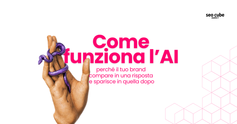 Come funziona l’AI: perché il tuo brand compare in una risposta e sparisce in quella dopo