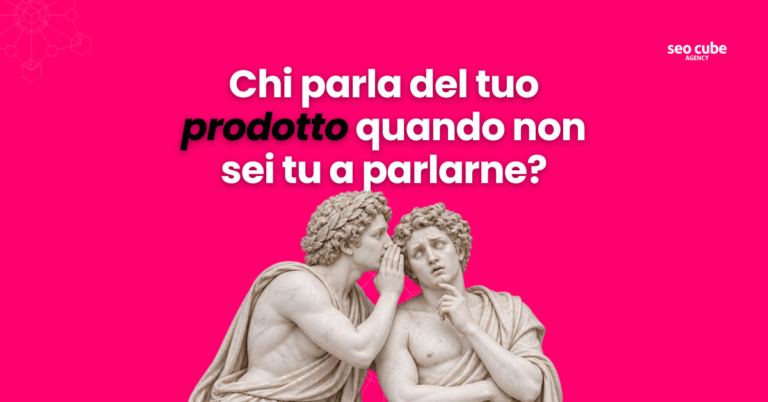 Chi parla del tuo prodotto quando non sei tu a parlarne?